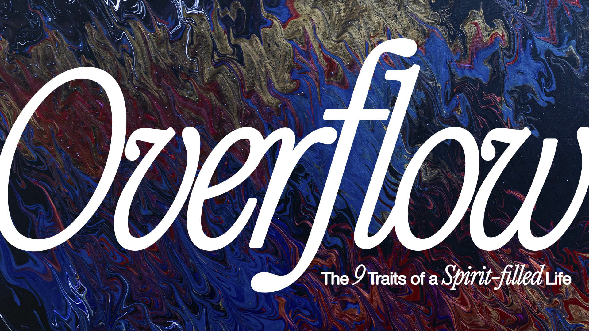 Overflow - The 9 Traits of a Spirit-filled Life